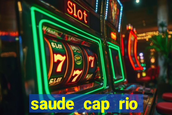 saude cap rio preto resultado